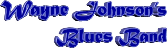 Wayne Johnson’s Blues Band